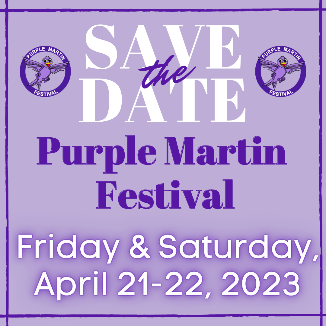 Save the Date 2023 Purple Martin Festival Calhoun County